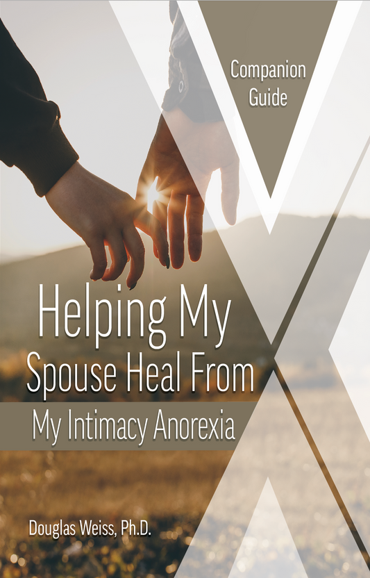 Helping My Spouse Heal From My Intimacy Anorexia Companion Guide Ebook