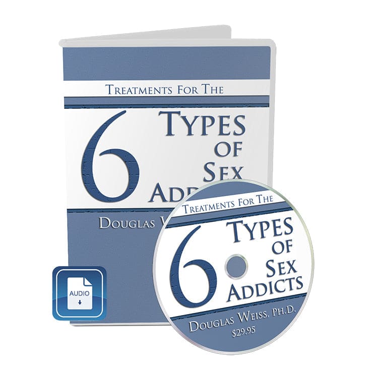 Treatments for the 6 Types of Sex Addicts Audio Download
