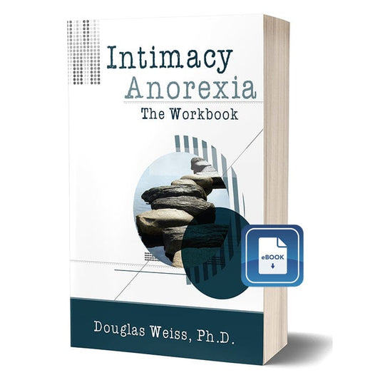 Intimacy Anorexia: The Workbook eBook - E-books